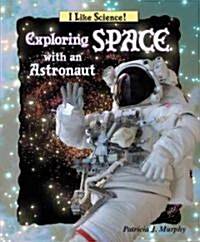 Exploring Space With an Astronaut (Library)