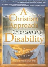 A Christian Approach to Overcoming Disability (Paperback)