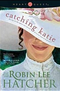 Catching Katie (Paperback, Reprint)