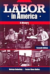Labor in America (Paperback, 7th)