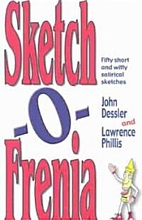 Sketch-O-Frenia: Fifty Short and Witty Satirical Sketches (Paperback)
