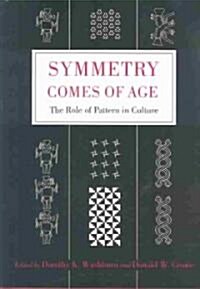 Symmetry Comes of Age: The Role of Pattern in Culture (Hardcover)