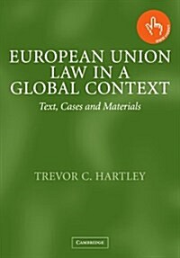 European Union Law in a Global Context : Text, Cases and Materials (Paperback)