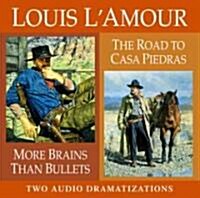 More Brains Than Bullets/the Road to Casas Piedras (Audio CD, Abridged)