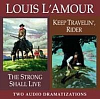 The Strong Shall Live/Keep Travelin, Rider (Audio CD, Abridged)