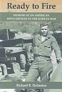 Ready to Fire: Memoir of an American Artilleryman in the Korean War (Paperback)
