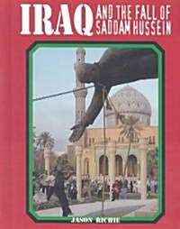 Iraq and the Fall of Suddam Hussein (Hardcover)