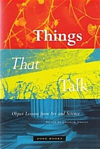 Things That Talk: Object Lessons from Art and Science (Hardcover)