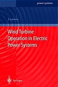 Wind Turbine Operation in Electric Power Systems: Advanced Modeling (Hardcover, 2003)