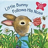 Little Bunny Follows His Nose (Hardcover)
