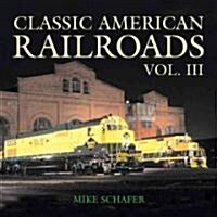 Classic American Railroads (Hardcover)