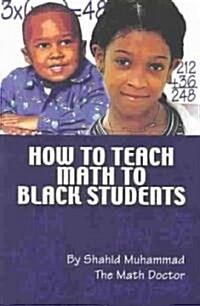 How to Teach Math to Black Students (Paperback)