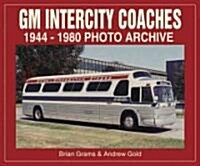 GM Intercity Coaches 1944-1980 Photo Archive (Paperback)