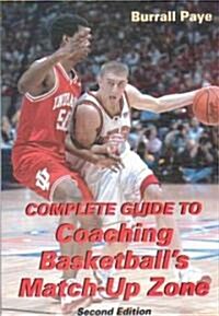 Complete Guide to Coaching Basketballs Match-Up Zone (Paperback, 2nd)