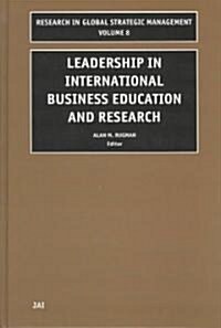 Leadership in International Business Education and Research (Hardcover)