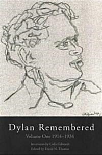 Dylan Remembered : 1914-1934 (Paperback)