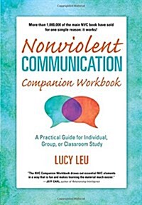 [중고] Nonviolent Communication Companion Workbook: A Practical Guide for Individual, Group, or Classroom Study (Paperback)