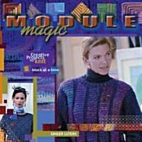 Module Magic: Creative Projects to Knit One Block at a Time (Paperback)