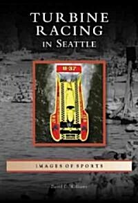 Turbine Racing in Seattle (Paperback)