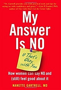 My Answer Is No--If Thats Okay with You (Hardcover, 1st)