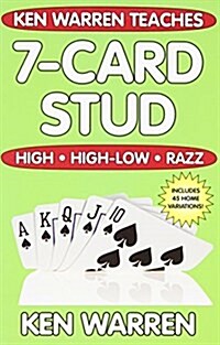 Ken Warren Teaches 7-Card Stud: High - High-Low - Razz (Paperback)