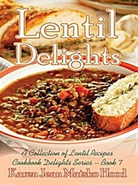Lentil Delights Cookbook (Paperback)