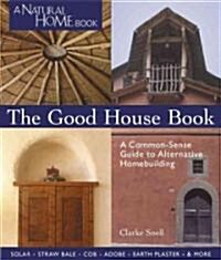 The Good House Book (Paperback)