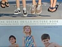 The Social Skills Picture Book: Teaching Communication, Play and Emotion (Paperback)