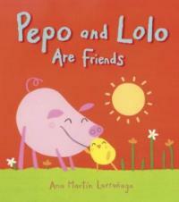 Pepo and Lolo Are Friends (Hardcover)