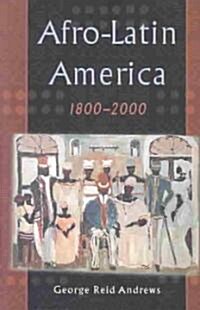 Afro-Latin America, 1800-2000 (Paperback)