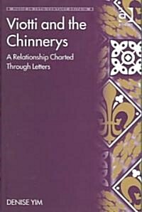 Viotti and the Chinnerys : A Relationship Charted Through Letters (Hardcover)