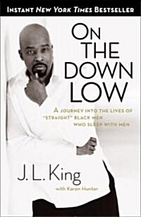 On the Down Low: A Journey Into the Lives of Straight Black Men Who Sleep with Men (Paperback)