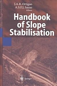 Handbook of Slope Stabilisation (Hardcover)