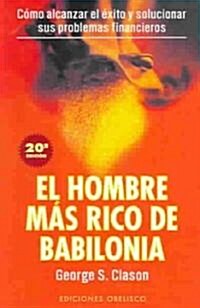 El Hombre Mas Rico De Babilonia / The Richest man in Babylon (Paperback, Translation)