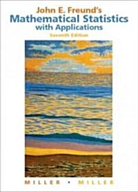 John E. Freunds Mathematical Statistics with Applications (Hardcover, 7th)
