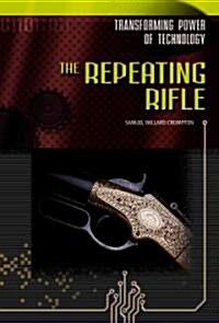 The Repeating Rifle (Library Binding)