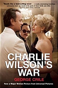 [중고] Charlie Wilsons War: The Extraordinary Story of How the Wildest Man in Congress and a Rogue CIA Agent Changed the History of Our Times           (Paperback)