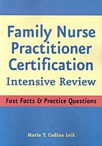 Family Nurse Practitioner Certification: Intensive Review (Paperback)