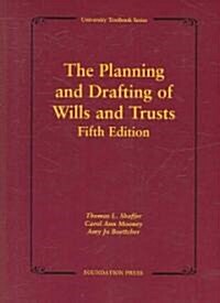 The Planning and Drafting of Wills and Trusts (Paperback, 5th)