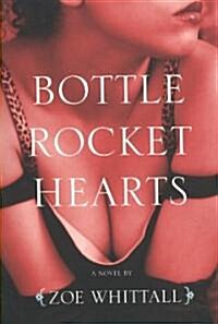 Bottle Rocket Hearts (Paperback)