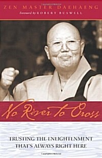 [중고] No River to Cross: Trusting the Enlightenment Thats Always Right Here (Paperback)