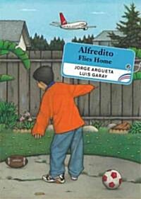 Alfredito Flies Home (Hardcover)