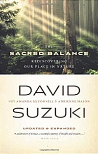 The Sacred Balance: Rediscovering Our Place in Nature (Paperback, Updated)