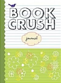 Book Crush Journal (Paperback)