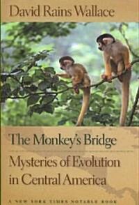 The Monkeys Bridge: Mysteries of Evolution in Central America (Paperback)