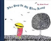 The Day It All Blew Away (Hardcover)