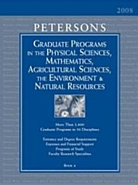 Petersons Graduate Programs in the Physical Sciences, Mathematics, Agricultural Sciences, the Environment & Natural Resources 2008 (Hardcover, 42th)