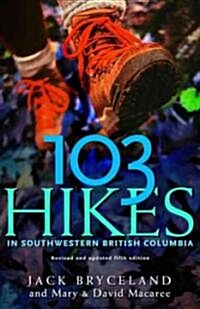 103 Hikes in Southwestern British Columbia (Paperback)