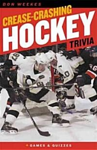 Crease-Crashing Hockey Trivia (Paperback)