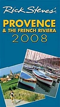 Rick Steves 2008 Provence & the French Riviera (Paperback)